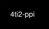 Run 4ti2-ppi in OnWorks free hosting provider over Ubuntu Online, Fedora Online, Windows online emulator or MAC OS online emulator