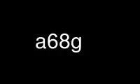 Run a68g in OnWorks free hosting provider over Ubuntu Online, Fedora Online, Windows online emulator or MAC OS online emulator