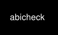 Run abicheck in OnWorks free hosting provider over Ubuntu Online, Fedora Online, Windows online emulator or MAC OS online emulator