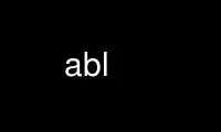 Run abl in OnWorks free hosting provider over Ubuntu Online, Fedora Online, Windows online emulator or MAC OS online emulator