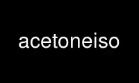 Run acetoneiso in OnWorks free hosting provider over Ubuntu Online, Fedora Online, Windows online emulator or MAC OS online emulator