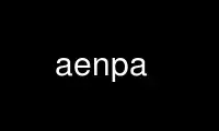 Run aenpa in OnWorks free hosting provider over Ubuntu Online, Fedora Online, Windows online emulator or MAC OS online emulator