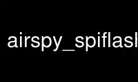 Run airspy_spiflash in OnWorks free hosting provider over Ubuntu Online, Fedora Online, Windows online emulator or MAC OS online emulator