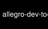 Run allegro-dev-tools in OnWorks free hosting provider over Ubuntu Online, Fedora Online, Windows online emulator or MAC OS online emulator