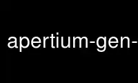 Run apertium-gen-modes in OnWorks free hosting provider over Ubuntu Online, Fedora Online, Windows online emulator or MAC OS online emulator