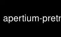 Run apertium-pretransfer in OnWorks free hosting provider over Ubuntu Online, Fedora Online, Windows online emulator or MAC OS online emulator