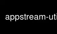 Run appstream-util in OnWorks free hosting provider over Ubuntu Online, Fedora Online, Windows online emulator or MAC OS online emulator