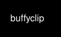 Run buffyclip in OnWorks free hosting provider over Ubuntu Online, Fedora Online, Windows online emulator or MAC OS online emulator