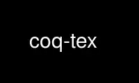 Run coq-tex in OnWorks free hosting provider over Ubuntu Online, Fedora Online, Windows online emulator or MAC OS online emulator