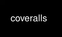 Run coveralls in OnWorks free hosting provider over Ubuntu Online, Fedora Online, Windows online emulator or MAC OS online emulator