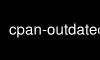 Run cpan-outdatedp in OnWorks free hosting provider over Ubuntu Online, Fedora Online, Windows online emulator or MAC OS online emulator