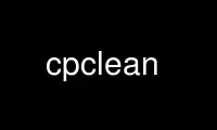 Run cpclean in OnWorks free hosting provider over Ubuntu Online, Fedora Online, Windows online emulator or MAC OS online emulator