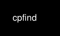 Run cpfind in OnWorks free hosting provider over Ubuntu Online, Fedora Online, Windows online emulator or MAC OS online emulator