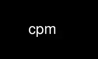 Run cpm in OnWorks free hosting provider over Ubuntu Online, Fedora Online, Windows online emulator or MAC OS online emulator