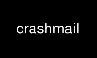 Run crashmail in OnWorks free hosting provider over Ubuntu Online, Fedora Online, Windows online emulator or MAC OS online emulator