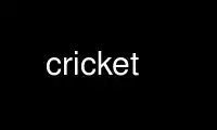 Run cricket in OnWorks free hosting provider over Ubuntu Online, Fedora Online, Windows online emulator or MAC OS online emulator