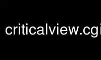 Run criticalview.cgi in OnWorks free hosting provider over Ubuntu Online, Fedora Online, Windows online emulator or MAC OS online emulator