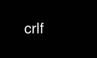 Magpatakbo ng crlf sa OnWorks na libreng hosting provider sa Ubuntu Online, Fedora Online, Windows online emulator o MAC OS online emulator