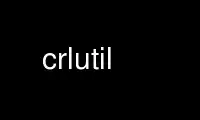 Run crlutil in OnWorks free hosting provider over Ubuntu Online, Fedora Online, Windows online emulator or MAC OS online emulator