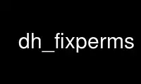 Run dh_fixperms in OnWorks free hosting provider over Ubuntu Online, Fedora Online, Windows online emulator or MAC OS online emulator