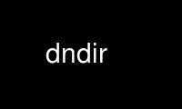 Run dndir in OnWorks free hosting provider over Ubuntu Online, Fedora Online, Windows online emulator or MAC OS online emulator