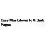 Free download Easy Markdown to Github Pages Linux app to run online in Ubuntu online, Fedora online or Debian online