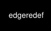 Run edgeredef in OnWorks free hosting provider over Ubuntu Online, Fedora Online, Windows online emulator or MAC OS online emulator