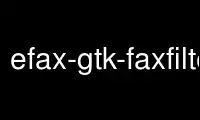 Run efax-gtk-faxfilter in OnWorks free hosting provider over Ubuntu Online, Fedora Online, Windows online emulator or MAC OS online emulator