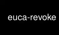 Run euca-revoke in OnWorks free hosting provider over Ubuntu Online, Fedora Online, Windows online emulator or MAC OS online emulator