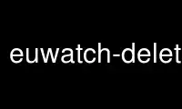 Run euwatch-delete-alarms in OnWorks free hosting provider over Ubuntu Online, Fedora Online, Windows online emulator or MAC OS online emulator