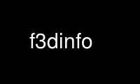 Run f3dinfo in OnWorks free hosting provider over Ubuntu Online, Fedora Online, Windows online emulator or MAC OS online emulator