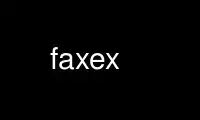 Run faxex in OnWorks free hosting provider over Ubuntu Online, Fedora Online, Windows online emulator or MAC OS online emulator