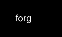 Run forg in OnWorks free hosting provider over Ubuntu Online, Fedora Online, Windows online emulator or MAC OS online emulator