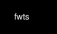 Run fwts in OnWorks free hosting provider over Ubuntu Online, Fedora Online, Windows online emulator or MAC OS online emulator