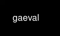 Run gaeval in OnWorks free hosting provider over Ubuntu Online, Fedora Online, Windows online emulator or MAC OS online emulator