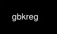 Run gbkreg in OnWorks free hosting provider over Ubuntu Online, Fedora Online, Windows online emulator or MAC OS online emulator