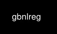 Run gbnlreg in OnWorks free hosting provider over Ubuntu Online, Fedora Online, Windows online emulator or MAC OS online emulator