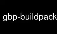 Jalankan gbp-buildpackage-rpm dalam penyedia pengehosan percuma OnWorks melalui Ubuntu Online, Fedora Online, emulator dalam talian Windows atau emulator dalam talian MAC OS