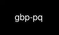 Run gbp-pq in OnWorks free hosting provider over Ubuntu Online, Fedora Online, Windows online emulator or MAC OS online emulator