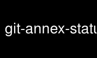 Run git-annex-status in OnWorks free hosting provider over Ubuntu Online, Fedora Online, Windows online emulator or MAC OS online emulator