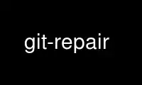 Run git-repair in OnWorks free hosting provider over Ubuntu Online, Fedora Online, Windows online emulator or MAC OS online emulator