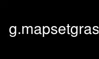 Run g.mapsetgrass in OnWorks free hosting provider over Ubuntu Online, Fedora Online, Windows online emulator or MAC OS online emulator