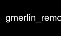 Run gmerlin_remote in OnWorks free hosting provider over Ubuntu Online, Fedora Online, Windows online emulator or MAC OS online emulator