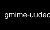 Run gmime-uudecode in OnWorks free hosting provider over Ubuntu Online, Fedora Online, Windows online emulator or MAC OS online emulator