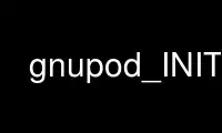 Run gnupod_INIT in OnWorks free hosting provider over Ubuntu Online, Fedora Online, Windows online emulator or MAC OS online emulator