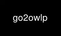 Run go2owlp in OnWorks free hosting provider over Ubuntu Online, Fedora Online, Windows online emulator or MAC OS online emulator