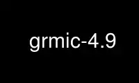 Run grmic-4.9 in OnWorks free hosting provider over Ubuntu Online, Fedora Online, Windows online emulator or MAC OS online emulator
