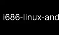 Run i686-linux-android-cpp in OnWorks free hosting provider over Ubuntu Online, Fedora Online, Windows online emulator or MAC OS online emulator