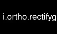Run i.ortho.rectifygrass in OnWorks free hosting provider over Ubuntu Online, Fedora Online, Windows online emulator or MAC OS online emulator