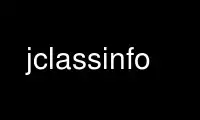 Run jclassinfo in OnWorks free hosting provider over Ubuntu Online, Fedora Online, Windows online emulator or MAC OS online emulator